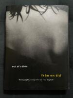 Fr&aring;n en tid - Fotografier = Out of a time : photographs