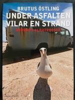 Under asfalten vilar en strand - [Midways albatrosser]