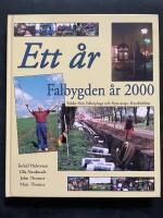 Ett &aring;r - Falbygden &aring;r 2000 - [bilder fr&aring;n Falk&ouml;pings och Stenstorps fotoklubbar]