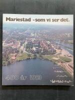 Mariestad - som vi ser det : 400 &aring;r 1983