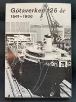 G&ouml;taverken 125 &aring;r : 1841-1966