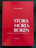 Stora mordboken : En guide till 150 &aring;rs pusseldeckare och mysterier, 1841-1990