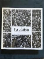P&aring; pl&aring;ten : G&ouml;teborg p&aring; bild under ett sekel