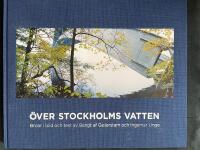 &Ouml;ver Stockholms vatten - broar i bild och text