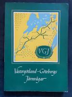 V&auml;sterg&ouml;tland-G&ouml;teborgs j&auml;rnv&auml;gar. En historik.