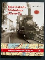 Mariestad-Moholms J&auml;rnv&auml;g : 87 &aring;r med Mōsa-Maja : 1874 -1961