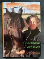 Coachning med h&auml;st : Till dig som vill g&ouml;ra f&ouml;r&auml;ndring till n&aring;got enkelt och roligt