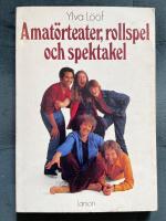 Amat&ouml;rteater, rollspel och spektakel