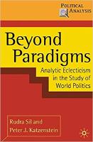 Beyond Paradigms : Analytic Eclecticism in the Study of World Politics