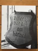 Diversehandel om h&ouml;rnet : barndomsbilder fr&aring;n Kinnekulle