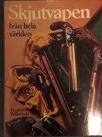 Skjutvapen fr&aring;n hela v&auml;rlden