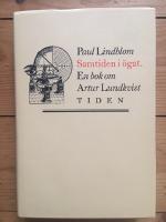 Samtiden i &ouml;gat : en bok om Artur Lundkvist