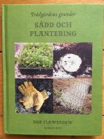 Tr&auml;dg&aring;rdens grunder : s&aring;dd och plantering