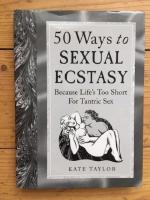 50 Ways to SEXUAL ECSTASY