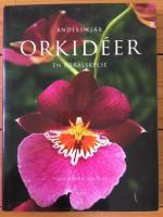 Orkid&eacute;er : en f&ouml;r&auml;lskelse