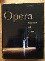 Opera : komposit&ouml;rer, verk, uttolkare