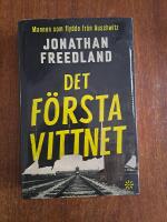 Det f&ouml;rsta vittnet : mannen som flydde fr&aring;n Auschwitz