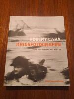 Krigsfotografen : fr&aring;n Nordafrika till Berlin