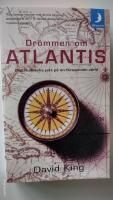 Dr&ouml;mmen om Atlantis : Olof Rudbecks jakt p&aring; en f&ouml;rsvunnen v&auml;rld