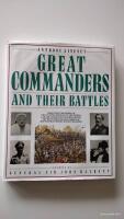 Great Commanders and Their Battles