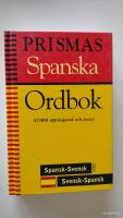 Prismas spanska ordbok : spansk-svensk,svensk-spansk,grammatik 47000 uppslagsord och fraser