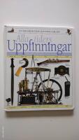 Alla tiders uppfinningar : fr&aring;n stenyxa till satellit och supraledare