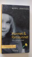 Vunnet och f&ouml;rsvunnet : om rytmen i livet