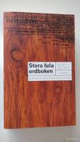Stora fula ordboken : baktalade ord p&aring; spr&aring;kets bakg&aring;rd