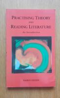 Practising Theory and Reading Literature: An Introduction 