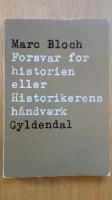 Forsvar for historien eller Historikerens h&aring;ndv&aelig;rk