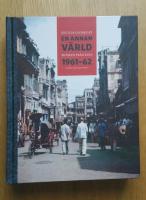 En annan v&auml;rld : minnen fr&aring;n Kina 1961-62