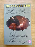 Atala. Ren&eacute;. Le dernier abencerage.