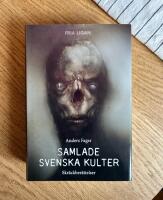 Samlade svenska kulter: skr&auml;ckber&auml;ttelser