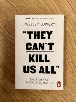 They Can't Kill Us All: The Story of Black Lives Matter