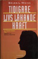 Tidigare livs läkande kraft