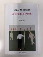 Du &auml;r allts&aring; svensk? &ndash; En triptyk