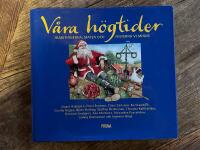 V&aring;ra h&ouml;gtider : Traditionerna, maten och festerna vi minns
