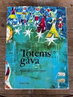 Totems g&aring;va &ndash; Indianska myter och s&auml;gner