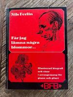 F&aring;r jag l&auml;mna n&aring;gra blommor&hellip;