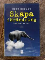 Skapa f&ouml;r&auml;ndring &ndash; S&aring; enkelt &auml;r det!