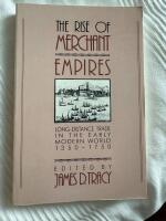 The Rise of Merchant Empires. Long Distance Trade in the Early Modern World 1350-1750