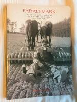 F&aring;rad mark : Handbok f&ouml;r tolkning av historiska kartor och landskap