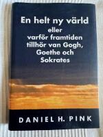 En helt ny v&auml;rld eller varf&ouml;r framtiden tillh&ouml;r van Gogh, Goethe och Sokrates