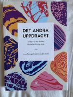Det andra uppdraget : till f&ouml;rsvar f&ouml;r skolans likabehandlingsarbete