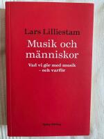 Musik och m&auml;nniskor : vad vi g&ouml;r med musik : och varf&ouml;r