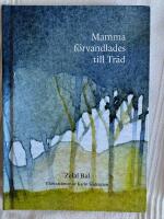 Mamma f&ouml;rvandlades till Tr&auml;d