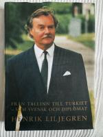 Fr&aring;n Tallinn till Turkiet : som svensk och diplomat