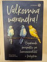 V&auml;lkomna varandra : bejakande perspektiv p&aring; homosexualitet i frikyrkan