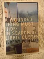 A Wounded Thing Must Hide: In Search of Libbie Custer
