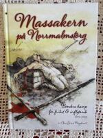 Massakern p&aring; Norrmalmstorg : b&ouml;nders kamp f&ouml;r frihet & inflytande 1741-1743